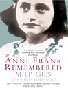 Anne Frank Remembered (eBook): The Story of the Woman Who Helped to Hide the Frank Family